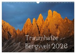 Traumhafte Bergwelt Kalender (Wandkalender 2026 DIN A3 quer), CALVENDO Monatskalender Traumhafte Bergwelt Kalender (Wandkalender 2026 DIN A3 quer), CALVENDO Monatskalender