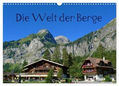 Die Welt der Berge (Wandkalender 2026 DIN A3 quer), CALVENDO Monatskalender Die Welt der Berge (Wandkalender 2026 DIN A3 quer), CALVENDO Monatskalender
