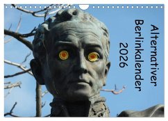 Alternativer Berlinkalender (Wandkalender 2026 DIN A4 quer), CALVENDO Monatskalender Alternativer Berlinkalender (Wandkalender 2026 DIN A4 quer), CALVENDO Monatskalender