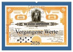 Vergangene Werte (Wandkalender 2026 DIN A2 quer), CALVENDO Monatskalender