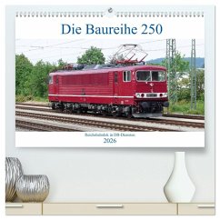 Die Baureihe 250 - Reichsbahnlok in DB-Diensten (hochwertiger Premium Wandkalender 2026 DIN A2 quer), Kunstdruck in Hochglanz