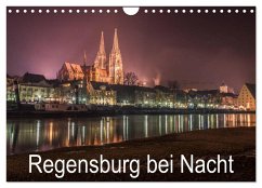 Regensburg bei Nacht (Wandkalender 2026 DIN A4 quer), CALVENDO Monatskalender