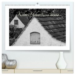 Köln-Höhenhaus heute (hochwertiger Premium Wandkalender 2026 DIN A2 quer), Kunstdruck in Hochglanz
