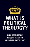 What Is Political Theology? (eBook, ePUB) What Is Political Theology? (eBook, ePUB)
