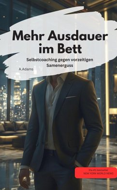 Cover Mehr Ausdauer im Bett Selbstcoaching gegen vorzeitigen Samenerguss (eBook, ePUB)