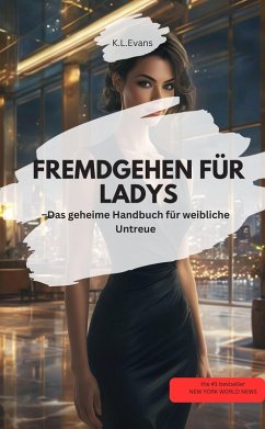 Cover FREMDGEHEN FÜR LADYS - Das geheime Handbuch für weibliche Untreue (eBook, ePUB)