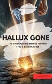 HALLUX GONE! - The Revolutionary Method for Pain-Free & Beautiful Feet (eBook, ePUB)