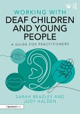 Working with Deaf Children and Young People (eBook, ePUB)