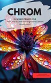 CHROM DU UNSICHTBARER HELD Alles, was du über das vergessene Element wissen musst (eBook, ePUB) CHROM DU UNSICHTBARER HELD Alles, was du über das vergessene Element wissen musst (eBook, ePUB)
