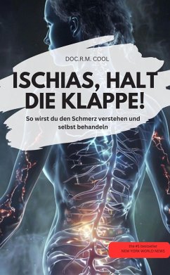 Cover ISCHIAS, HALT DIE KLAPPE! So wirst du den Schmerz verstehen und selbst behandeln (eBook, ePUB)