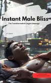 Instant Male Bliss: The Transformative Lingam Massage (eBook, ePUB) Instant Male Bliss: The Transformative Lingam Massage (eBook, ePUB)