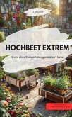 HOCHBEET EXTREM Ernte ohne Ende mit den genialsten Hacks (eBook, ePUB) HOCHBEET EXTREM Ernte ohne Ende mit den genialsten Hacks (eBook, ePUB)