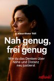 Nah genug, frei genug (eBook, ePUB) Nah genug, frei genug (eBook, ePUB)