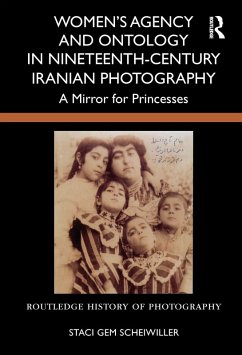 Cover Women's Agency and Ontology in Nineteenth-Century Iranian Photography (eBook, PDF)