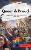 Queer & Proud Das große LGBTQIA+ Buch über Liebe, Leben, Lust (eBook, ePUB) Queer & Proud Das große LGBTQIA+ Buch über Liebe, Leben, Lust (eBook, ePUB)
