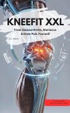 KNEEFIT XXL - Treat Osteoarthritis, Meniscus & Knee Pain Yourself (eBook, ePUB) KNEEFIT XXL - Treat Osteoarthritis, Meniscus & Knee Pain Yourself (eBook, ePUB)