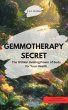 GEMMOTHERAPY SECRET The Hidden Healing... - Bild 1