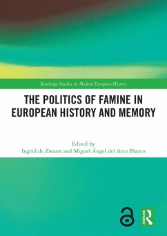 The Politics of Famine in European History and Memory (eBook, PDF)