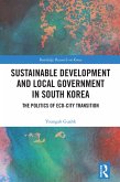 Sustainable Development and Local Government in South Korea (eBook, ePUB)