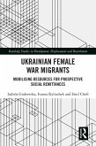Ukrainian Female War Migrants (eBook, ePUB)
