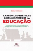 A Carência Epistêmica e o Homo Enterprise na Educação (eBook, ePUB)