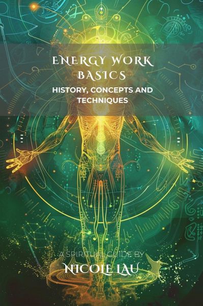 Energy Work Basics (eBook, ePUB) Energy Work Basics (eBook, ePUB)