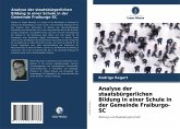 Analyse der staatsbürgerlichen Bildung in einer Schule in der Gemeinde Fraiburgo-SC Analyse der staatsbürgerlichen Bildung in einer Schule in der Gemeinde Fraiburgo-SC