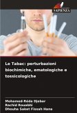 Le Tabac: perturbazioni biochimiche, ematologiche e tossicologiche