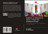 Améliorer le traitement du cancer : l'impact des inhibiteurs de parp Améliorer le traitement du cancer : l'impact des inhibiteurs de parp