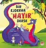 Bir Ejderha Hayir Derse Bir Ejderha Hayir Derse