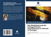 Die Mediatisierung der orthografischen Vereinbarung im Internet in Portugal