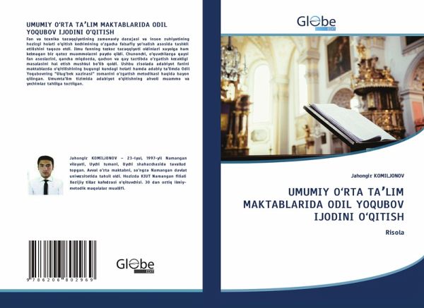 UMUMIY O'RTA TA¿LIM MAKTABLARIDA ODIL YOQUBOV IJODINI O'QITISH UMUMIY O'RTA TA¿LIM MAKTABLARIDA ODIL YOQUBOV IJODINI O'QITISH