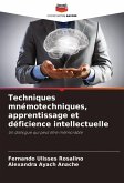 Techniques mnémotechniques, apprentissage et déficience intellectuelle Techniques mnémotechniques, apprentissage et déficience intellectuelle