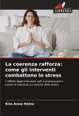 La coerenza rafforza: come gli interventi combattono lo stress