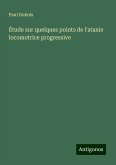 Étude sur quelques points de l'ataxie locomotrice progressive Étude sur quelques points de l'ataxie locomotrice progressive