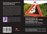 Identification et cartographie des zones susceptibles aux mouvements de masse Identification et cartographie des zones susceptibles aux mouvements de masse