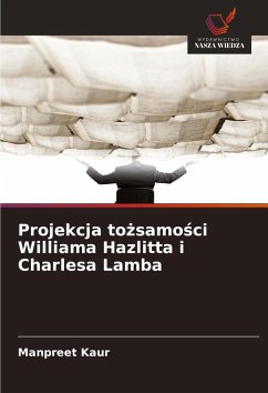 Cover Projekcja to¿samo¿ci Williama Hazlitta i Charlesa Lamba
