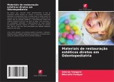 Materiais de restauração estéticos diretos em Odontopediatria Materiais de restauração estéticos diretos em Odontopediatria