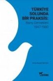 Türkiye Solunda Bir Praksis Baris Dernekleri 1947-1980 Türkiye Solunda Bir Praksis Baris Dernekleri 1947-1980