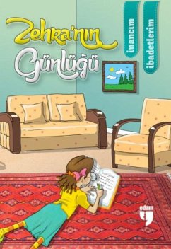 Cover Zehranin Günlügü - Inancim, Ibadetlerim