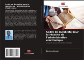Cadre de durabilité pour la réussite de l'administration électronique Cadre de durabilité pour la réussite de l'administration électronique