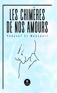 Cover Les chimères de nos amours (eBook, ePUB)