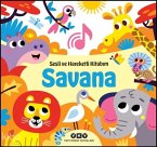 Sesli ve Hareketli Kitabim - Savana Ciltli