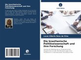 Die brasilianische Politikwissenschaft und ihre Forschung Die brasilianische Politikwissenschaft und ihre Forschung