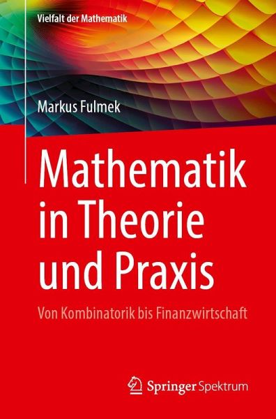 Mathematik in Theorie und Praxis Mathematik in Theorie und Praxis