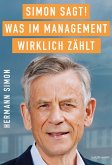 SIMON SAGT! Was im Management wirklich zählt. SIMON SAGT! Was im Management wirklich zählt.