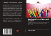 L'art dans l'enseignement scolaire L'art dans l'enseignement scolaire