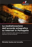 La mediatizzazione dell'accordo ortografico su Internet in Portogallo