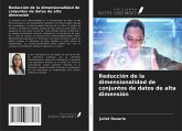 Reducción de la dimensionalidad de conjuntos de datos de alta dimensión
