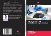 Papel do PRF na endodontia regenerativa Papel do PRF na endodontia regenerativa